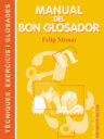 Manual del bon glosador. Tècniques, exercicis i glosades