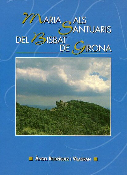 Maria als Santuaris del Bisbat de Girona