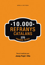 10.000 refranys catalans. 370 frases fetes