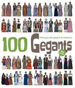 100 Gegants. Petita Guia dels Gegants de Catalunya (Volum 3)