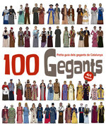 100 Gegants. Petita Guia dels Gegants de Catalunya (Volum 4)