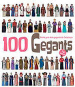 100 Gegants. Petita Guia dels Gegants de Catalunya (Volum 7)