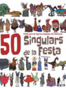 50 Singulars de la festa. Petita guia de figures singulars de Catalunya