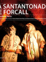 La Santantonada de Forcall. Festa medieval del foc