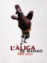 L'Àliga de Mataró, 400 anys