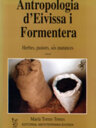 Antropologia d'Eivissa i Formentera (vol. 2) Herbes, pastors, ses matances