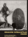 Arrancapins: un segle de falles (1908-2008)