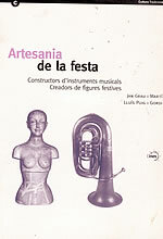 Artesania de la festa: Constructors d'instruments musicals i Creadors de figures festives