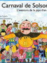 El Carnaval de Solsona. L'aventura de la pipa d'en Pep