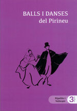 Balls i danses del Pirineu. Ripollès i Vallespir