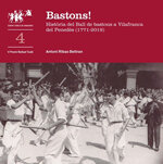 Bastons! Història del Ball de Bastons a Vilafranca del Penedès (1771-2019)