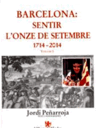 Barcelona: sentir l'onze de setembre 1714-2014. Volum I
