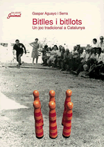 Bitlles i bitllots. Un joc tradicional a Catalunya