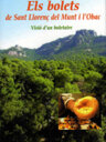 Els bolets de Sant Llorenç del Munt i l'Obac. Visió d'un boletaire