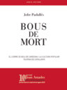 Bous de mort. El Corre de Bou de Cardona i la cultura popular taurina de Catalunya