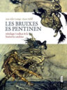 Les bruixes es pentinen. Mitologia i realitat de la bruixeria catalana