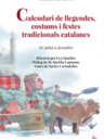 Calendari de llegendes, costums i festes tradicionals catalanes. Volum 2. De juliol a desembre.