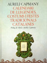 Calendari de llegendes, costums i festes tradicionals catalanes (Volum 1)