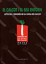 El calçot i el seu entorn. Actes del I Congrés de la Cuina del Calçot
