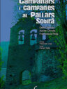 Campanars i campanes al Pallars Sobirà. Entre el seny i la rauxa