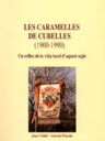 Les caramelles de Cubelles (1900-1990). Un reflex de la vida local d'aquest segle.