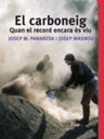 El carboneig. Quan el record encara és viu
