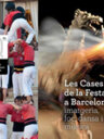 Les Cases de la Festa de Barcelona: imatgeria, foc, dansa i música