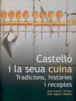 Castelló i la seua cuina: tradicions, històries i receptes