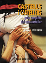 Castells i castellers : guia completa del món casteller