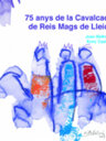 75 anys de la cavalcada de Reis Mags de Lleida