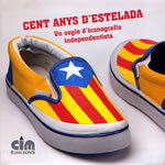 Cent anys d'estelada. Un segle d'iconografia independentista