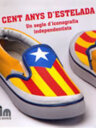 Cent anys d'estelada. Un segle d'iconografia independentista