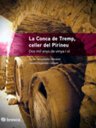 La Conca de Tremp, celler del Pirineu. Dos mil anys de vinya i vi