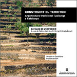Construint el territori. Arquitectura tradicional i paisatge a Catalunya