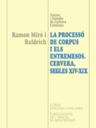 La Processó de Corpus i els entremesos. Cervera, segles XIV-XIX