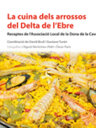 La cuina dels arrossos del Delta de l'Ebre
