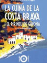 La cuina de la Costa Brava i el Pirineu de Girona