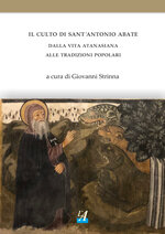 Il culto di sant'Antonio abate dalla vita atanasiana alle tradizioni popolari