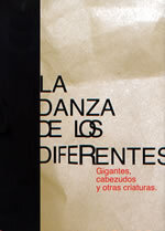 La danza de los diferentes: Gigantes, cabezudos y otras criaturas festivas