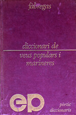 Diccionari de veus populars i marineres. Recollides del parlar vivent