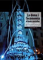 La dona i l'economia en el món casteller. III Simposi Casteller - Valls, 26 d'octubre de 2013