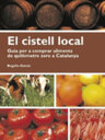 El cistell local. Guia per a comprar aliments de quilòmetre zero a Catalunya