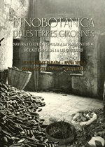 Etnobotànica de les terres gironines. Natura i cultura popular a la plana interior de l'Alt Empordà i a les Guilleries