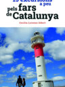 15 excursions a peu pels fars de Catalunya
