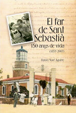 El far de Sant Sebastià: 150 anys de vida