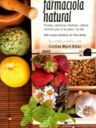 La farmaciola natural. Fruita, verdura, herbes i altres remeis per a la salut i la llar. Amb receptes familiars de l'Àvia Remei
