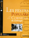 Les festes populars a Cornellà de Llobregat. Costums i Tradicions