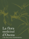 La flora medicinal d'Osona i els seus usos etnobotànics