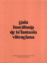 Guia inacabada de la fantasia valenciana
