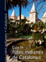 Guia de rutes indianes de Catalunya